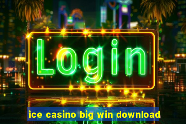 ice casino big win download